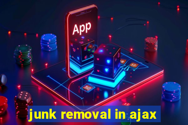 junk removal in ajax